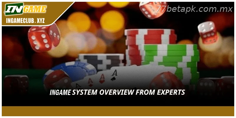 77BET System Overview from Experts