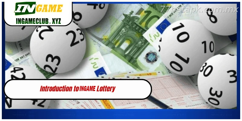 Introduction to 77BET Lottery