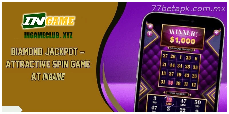 Diamond Jackpot – Attractive Spin Game At 77BET