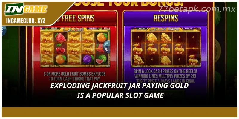 Exploding Jackfruit Jar Paying Gold is a popular slot game.