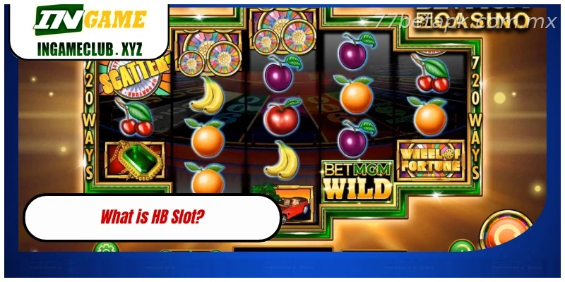What is HB Slot?