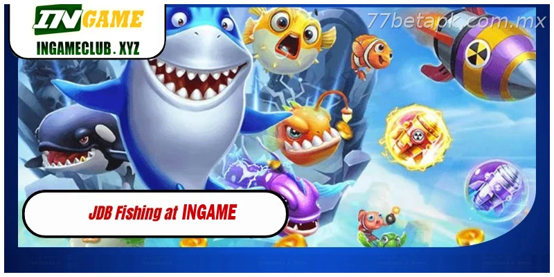 JDB Fishing at 77BET Exciting Online Fish Shooting Games for Indian Players