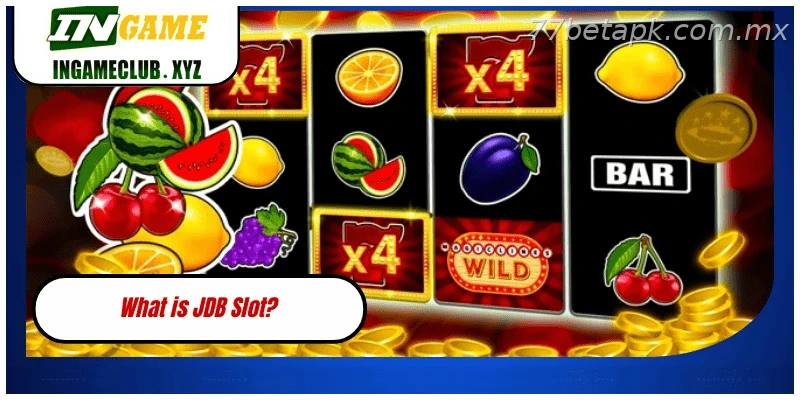 What is JDB Slot?