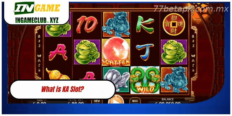 What is KA Slot?