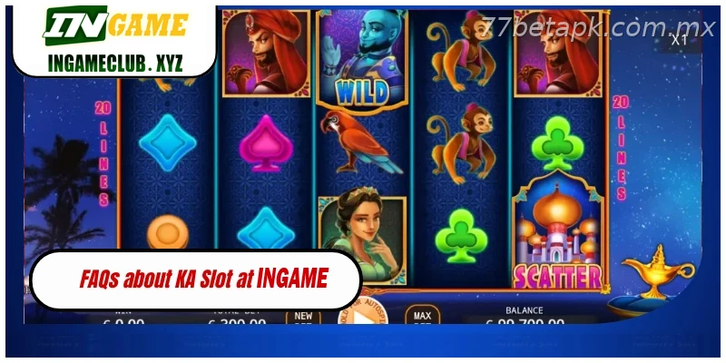 FAQs about KA Slot at 77BET