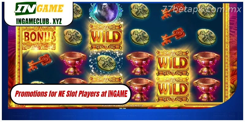 Promotions for NE Slot Players at 77BET