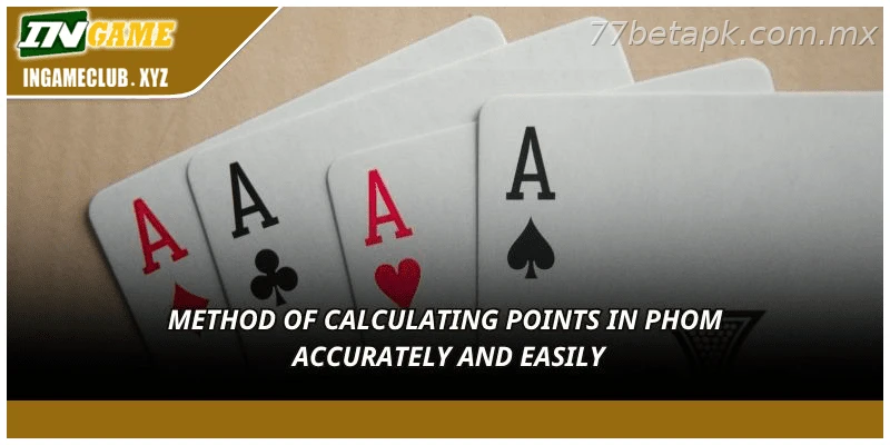 Method of calculating points in Phom accurately and easily