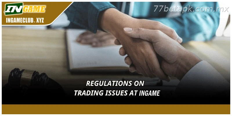 Regulations on trading issues at 77BET