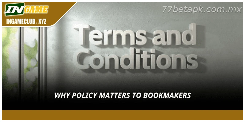 Why policy matters to bookmakers
