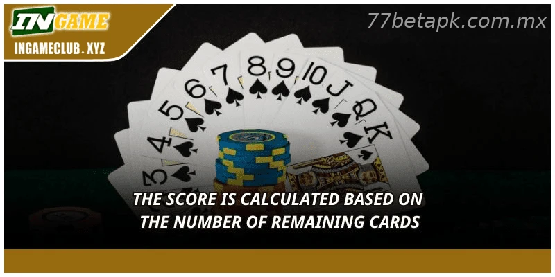 The score is calculated based on the number of remaining cards.