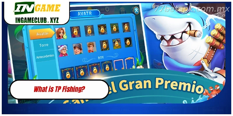 What is TP Fishing?