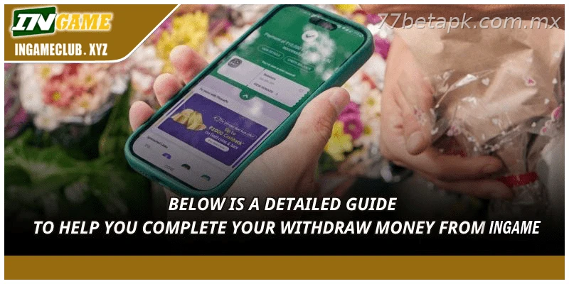 Below is a detailed guide to help you complete your Withdraw money from 77BET