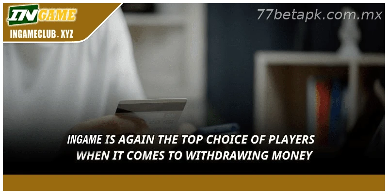 77BET is again the top choice of players when it comes to withdrawing money.