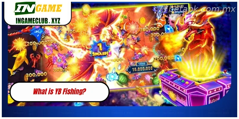 What is YB Fishing?